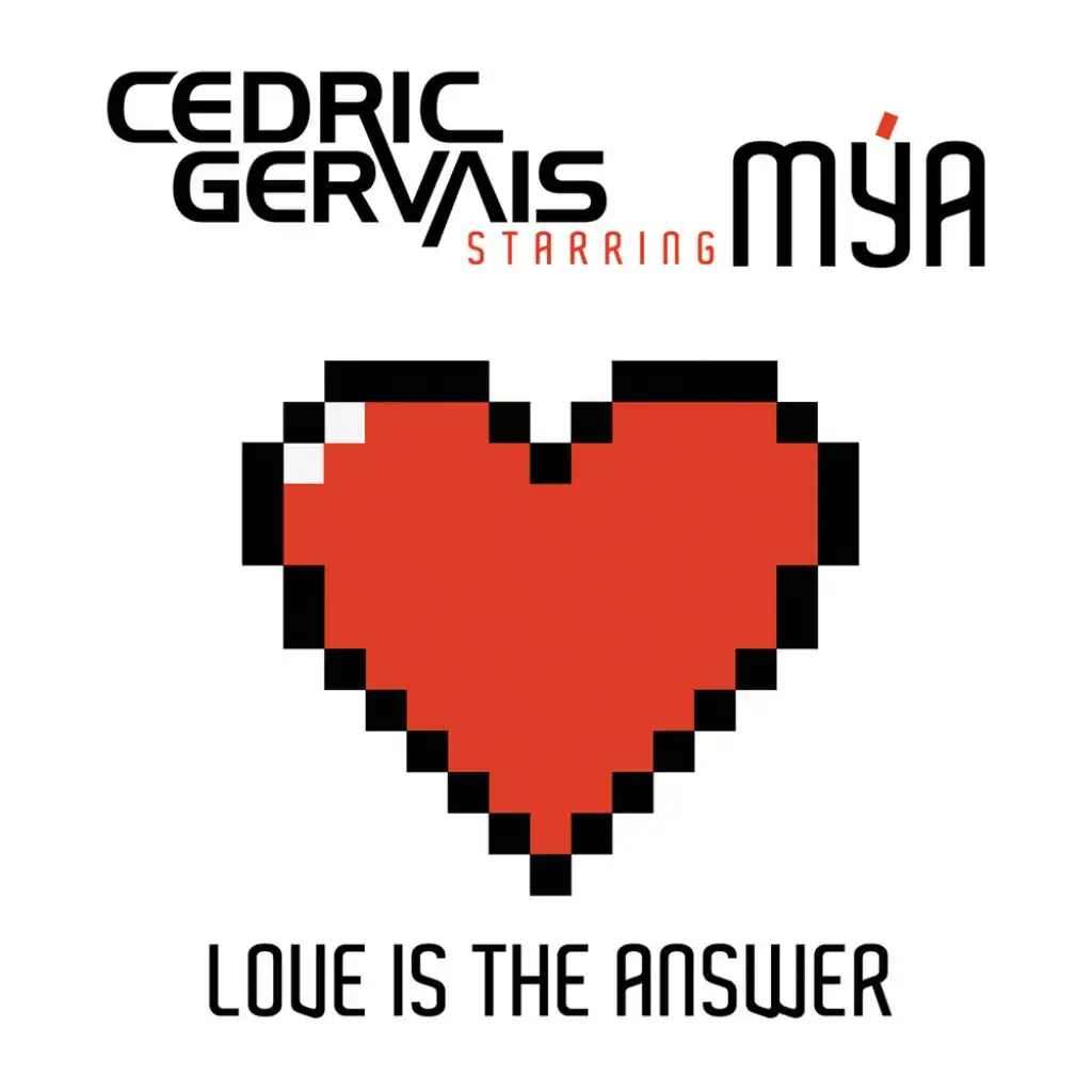 Love Is The Answer (Radio Edit) [feat. Mya]