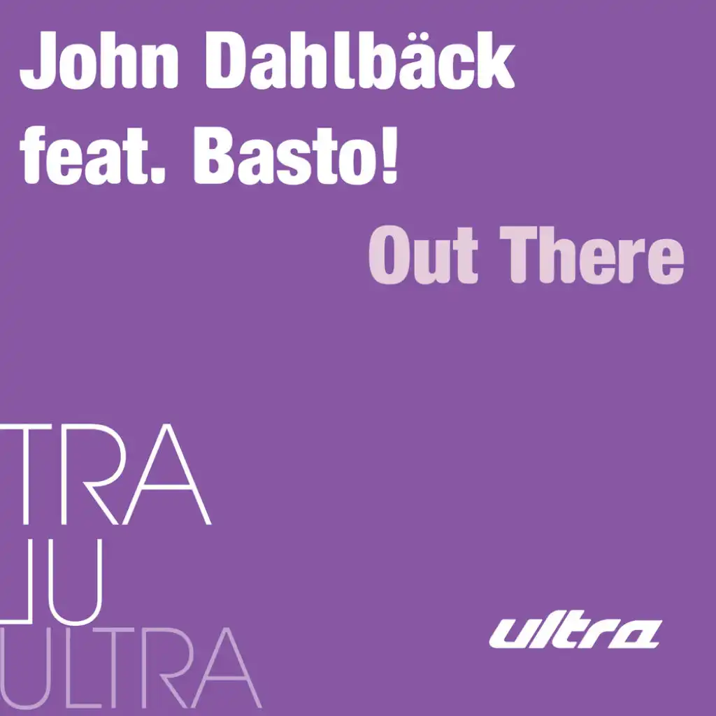 Out There (Radio Edit) [feat. Basto!]