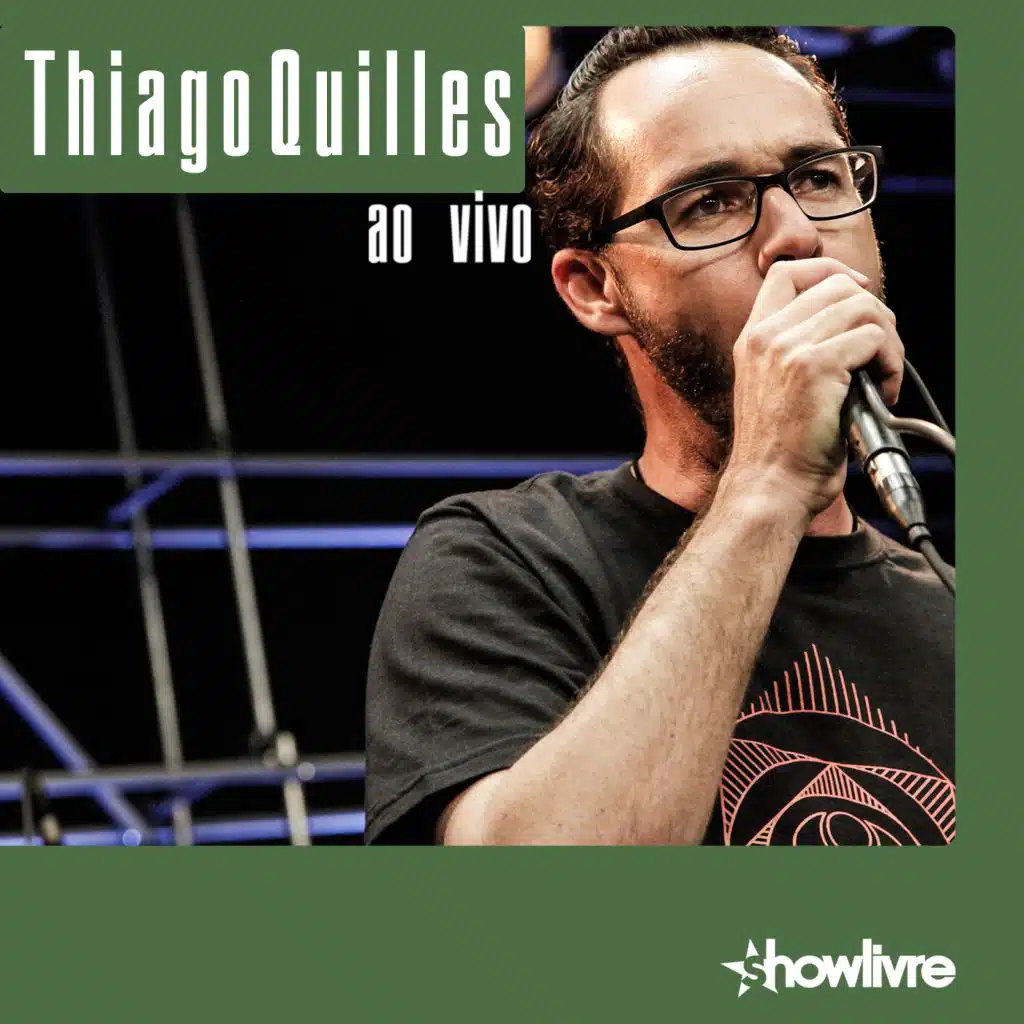 Thiago Quilles no Estúdio Showlivre (Ao Vivo)