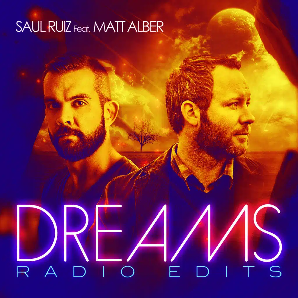 Dreams - The Radio Edits (feat. Matt Alber)