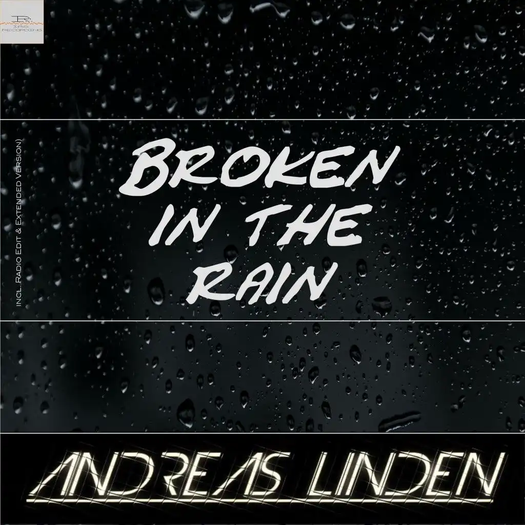 Broken in the Rain (Extended Version)