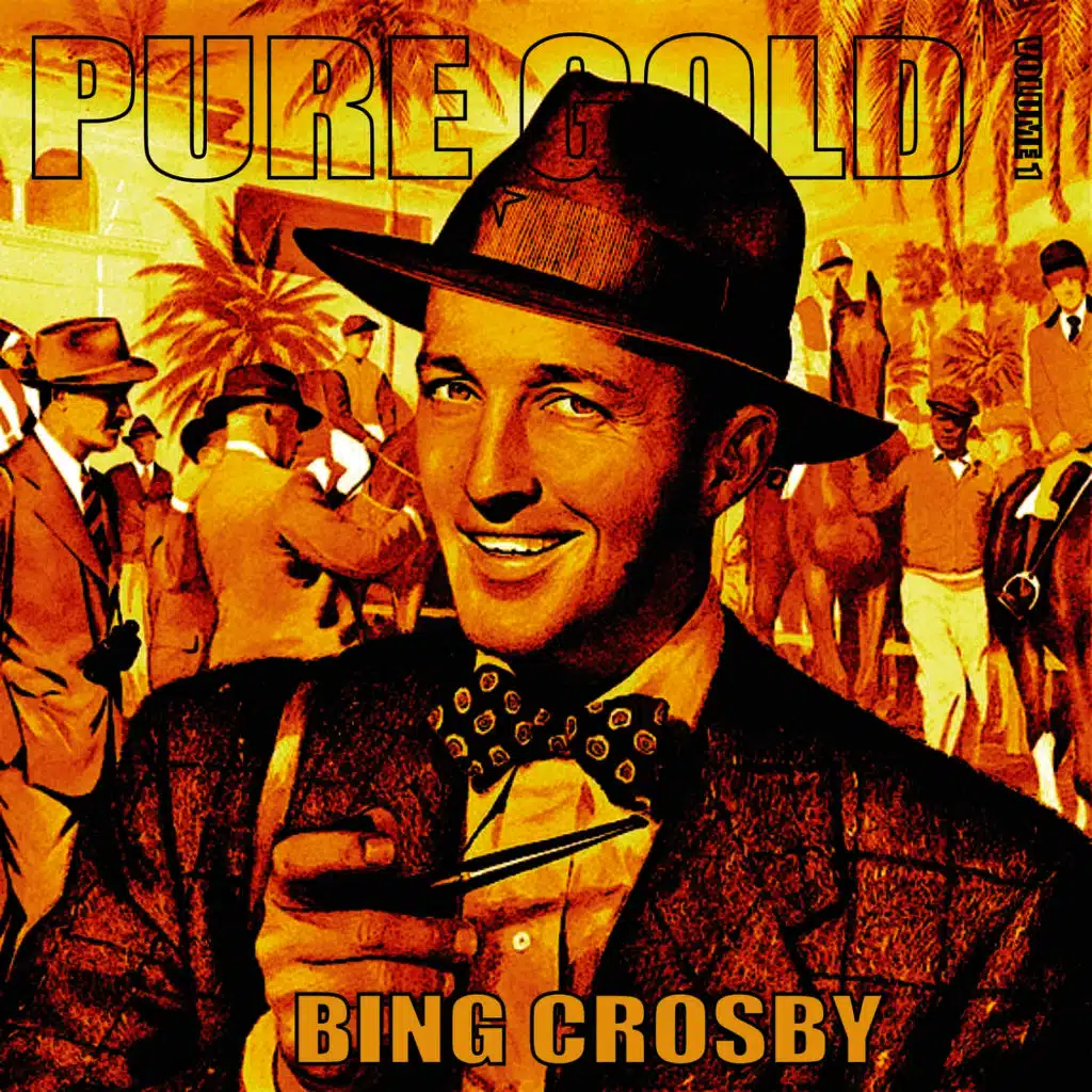 Pure Gold - Bing Crosby, Vol. 1