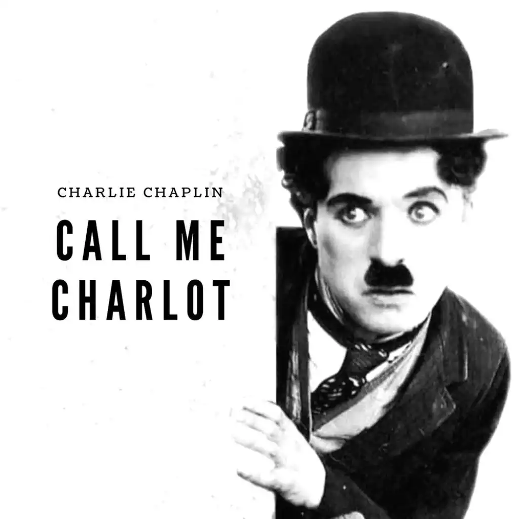 Call me Charlot