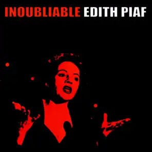 Indoubliable Edith Piaf