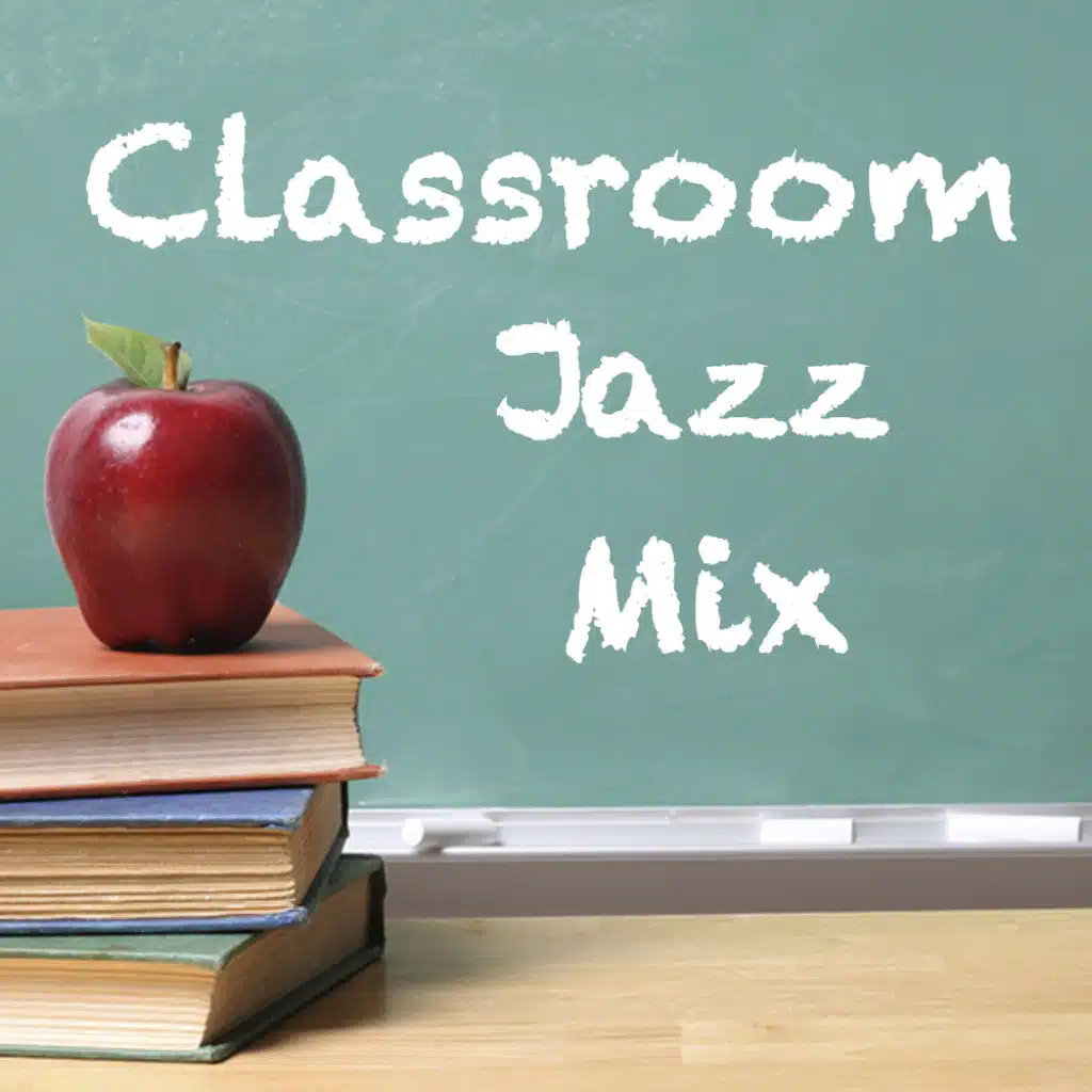 Classroom Jazz Mix