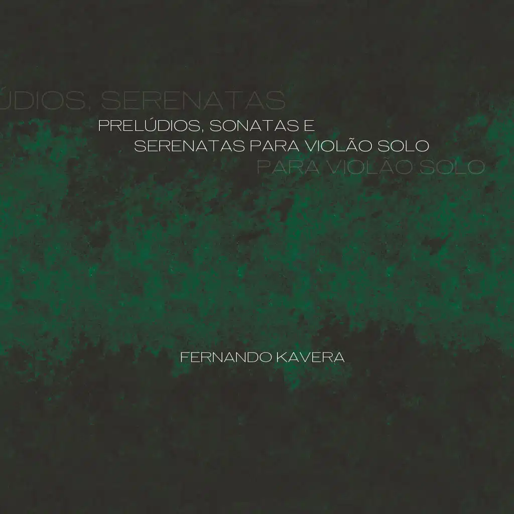 Prelúdios, Sonatas e Serenatas para Violão Solo