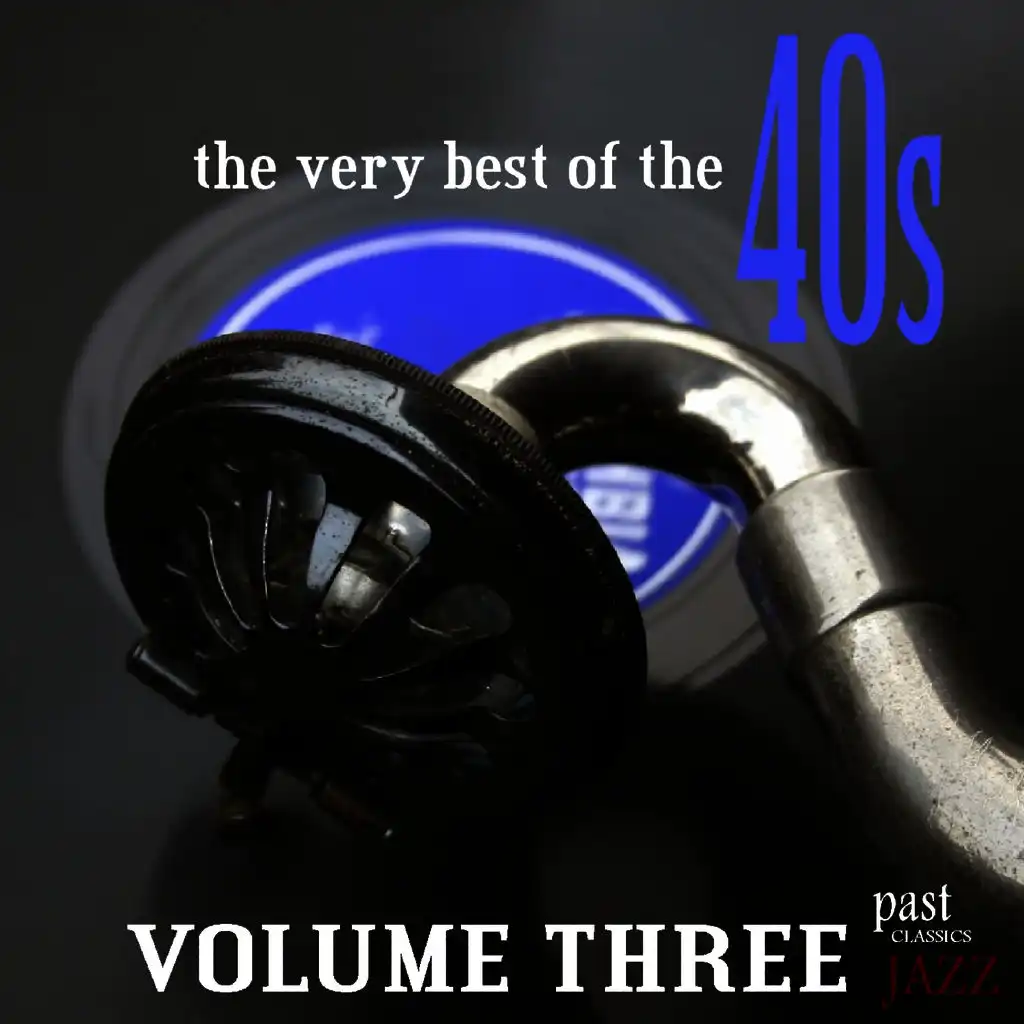 The Very Best Of The 40s - Volume 3