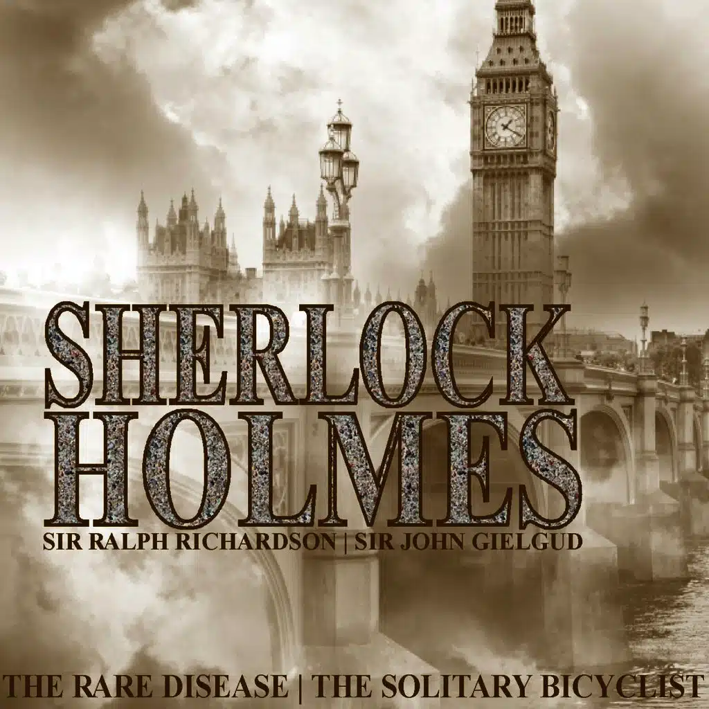 Sherlock Holmes: The Rare Disease and The Solitary Bicyclist