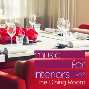 Music for Interiors Vol. 2: the Dining Room
