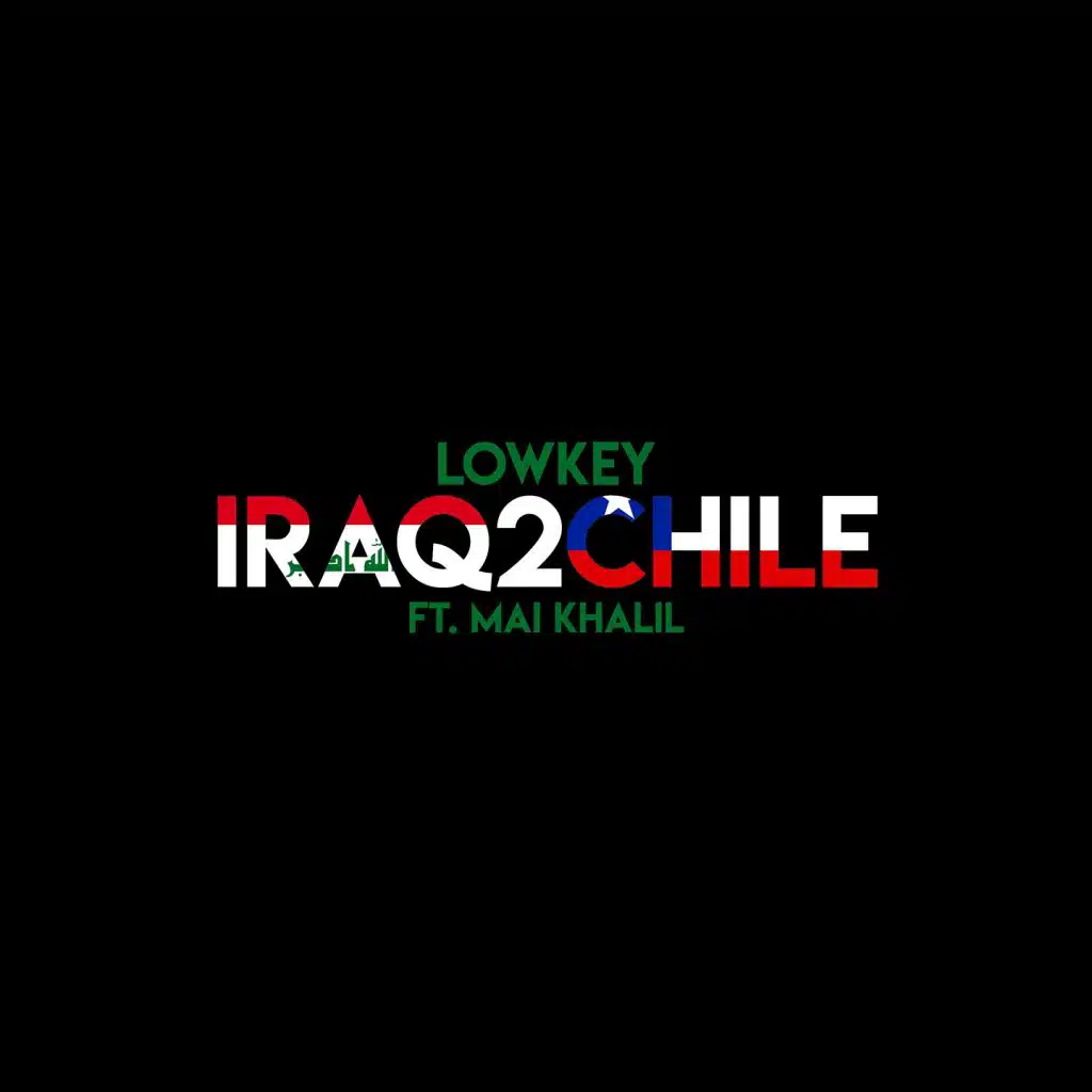Iraq2Chile (feat. Mai Khalil)