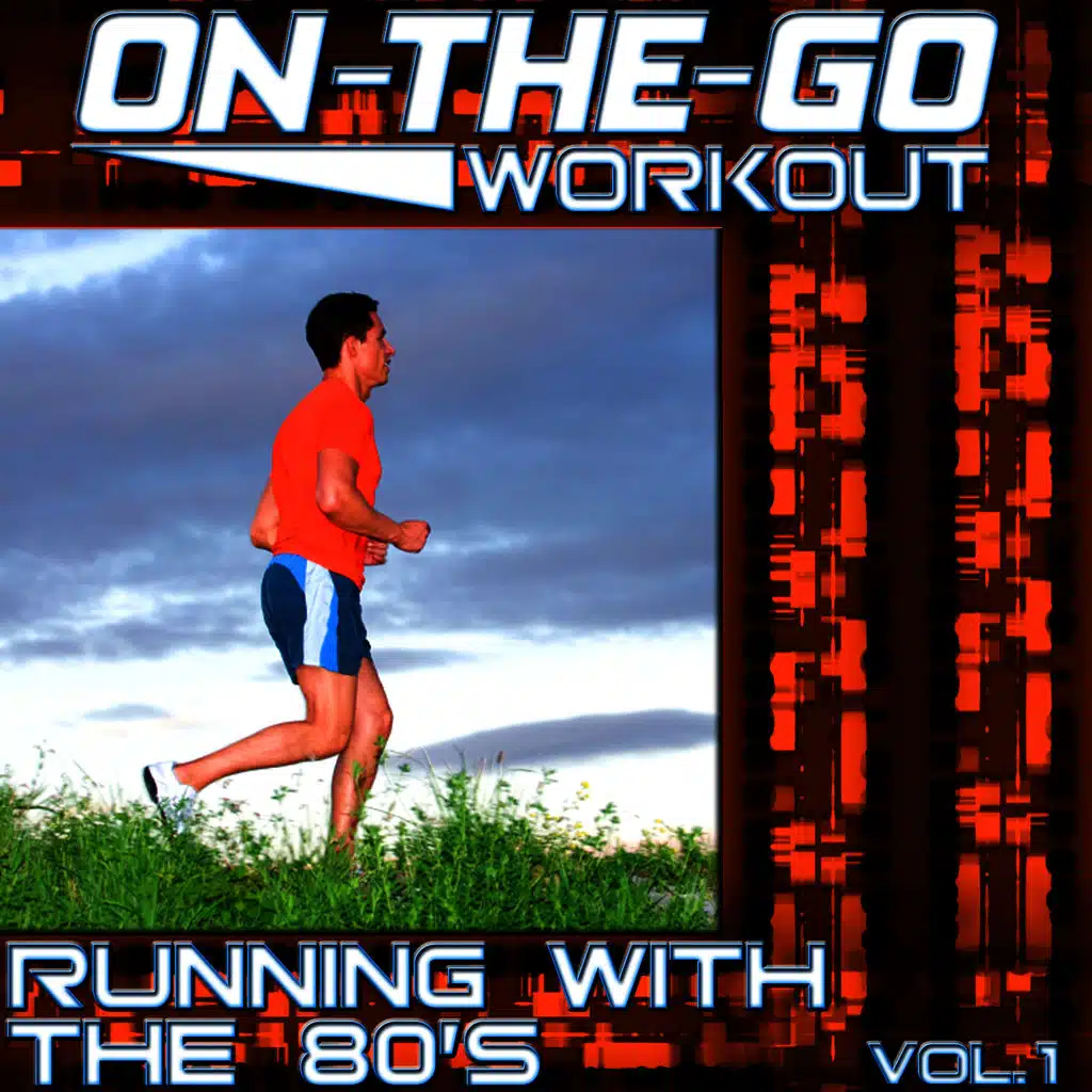 On-The-Go Workout - Running With The 80's Vol. 1