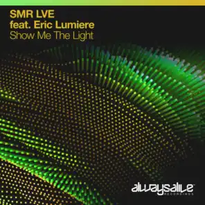 Show Me The Light (feat. Eric Lumiere)