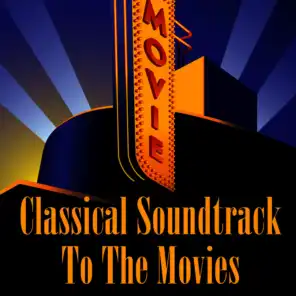 Classical Soundtrack To The Movies