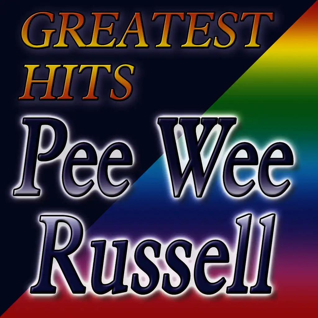 Greatest Hits Pee Wee Russell