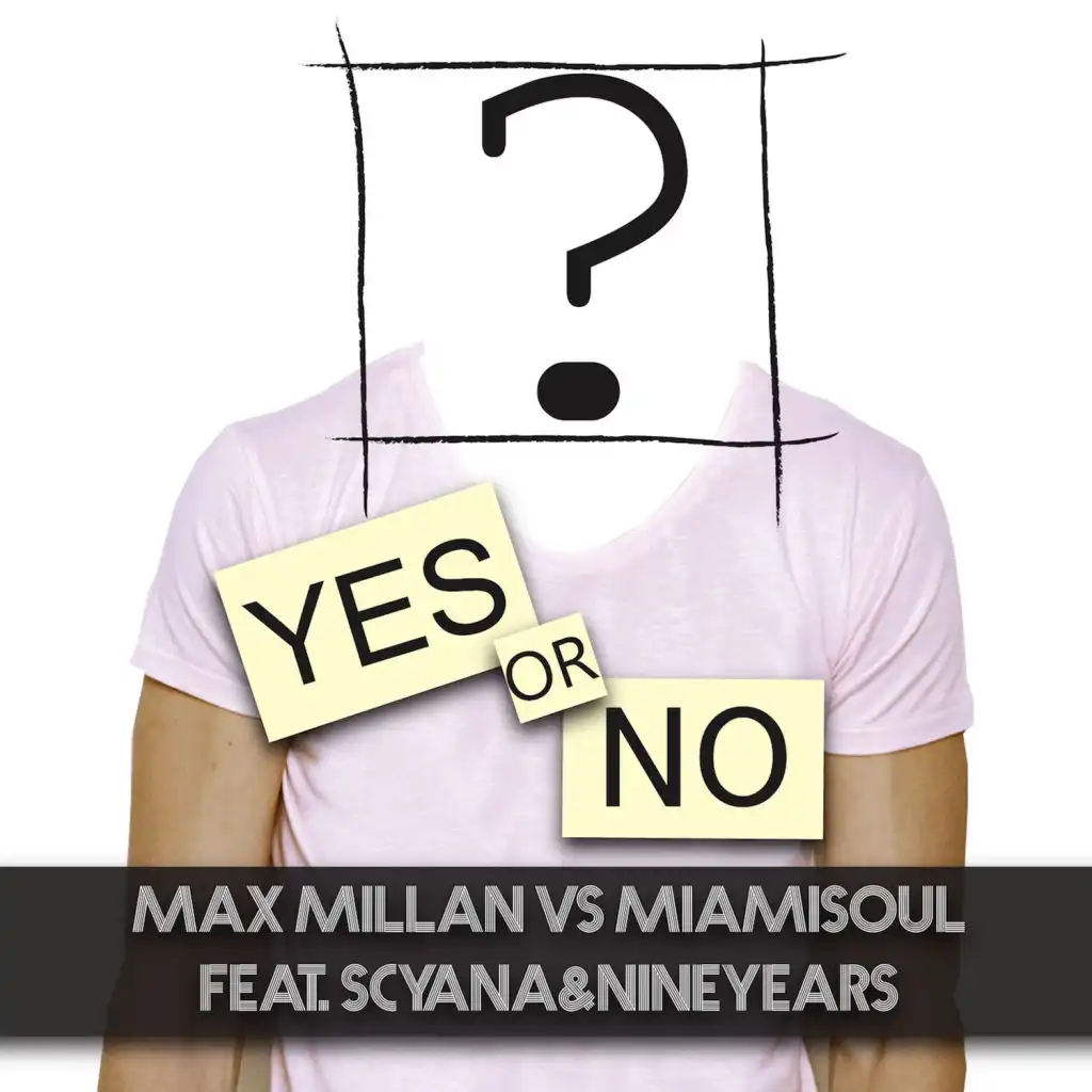 Yes or No (Club Version) [feat. Scyana & NineYears]