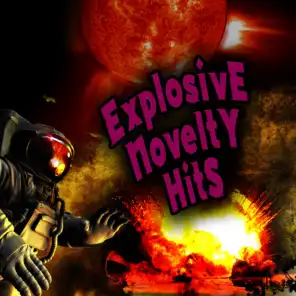 Explosive Novelty Hits (Re-Recorded / Remastered Versions)