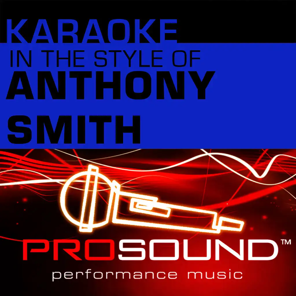 Karaoke - In the Style of Anthony Smith - EP (Professional Performance Tracks)