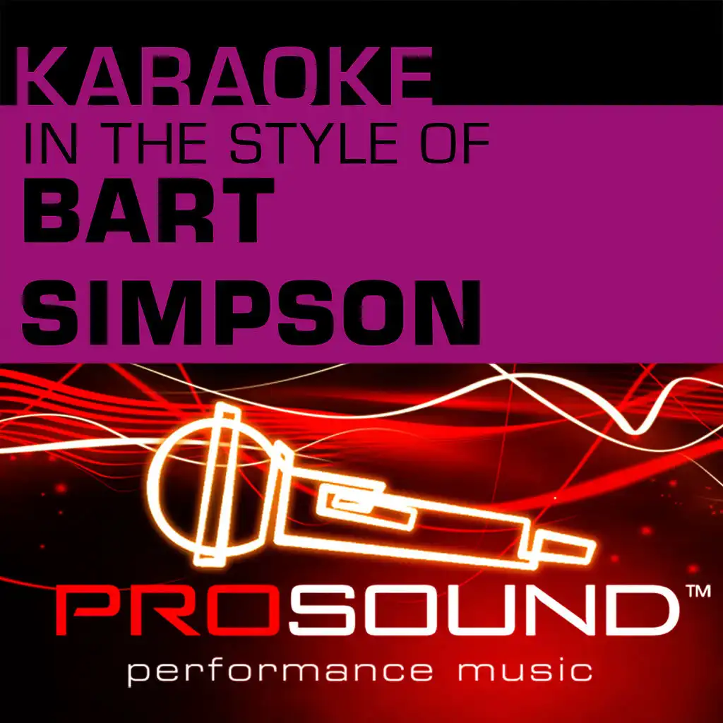 Karaoke: In the Style of Bart Simpson - Single (Professional Performance Tracks)