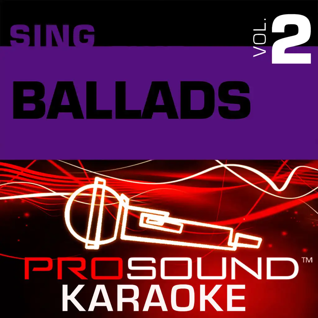 Sing Ballads v.2 (Karaoke Performance Tracks)