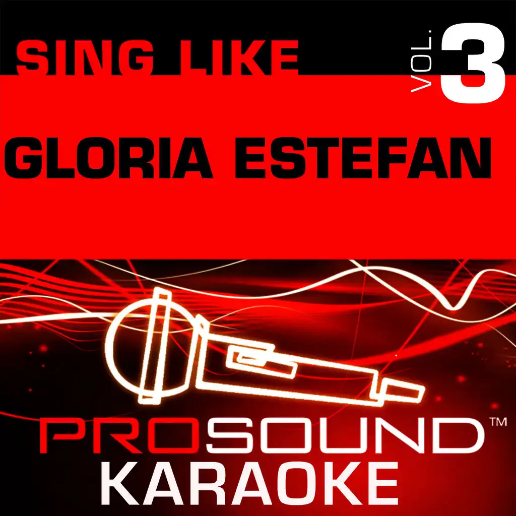 Sing Like Gloria Estefan v.3 (Karaoke Performance Tracks)