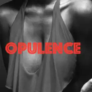 Opulence (Your Own It)