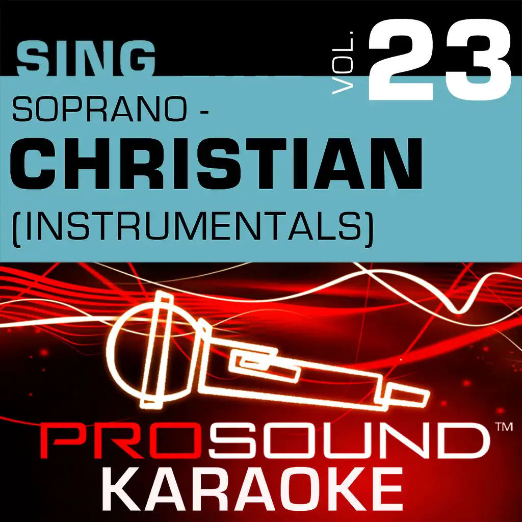 Sing Soprano, Vol. 23 - Inspirational (Karaoke Version)