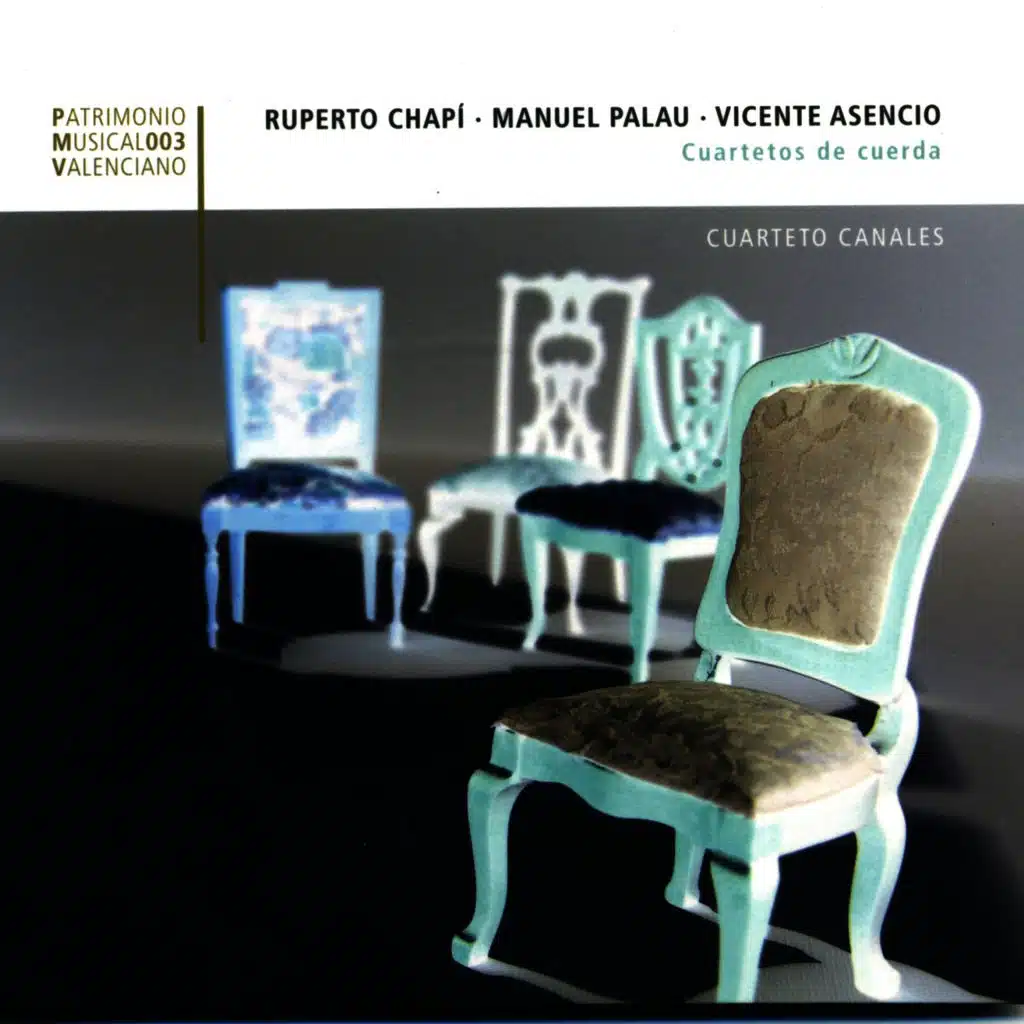 Chapi, Palau, Asencio, String Quartets