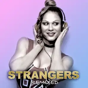 Strangers (S.A.K Remix)