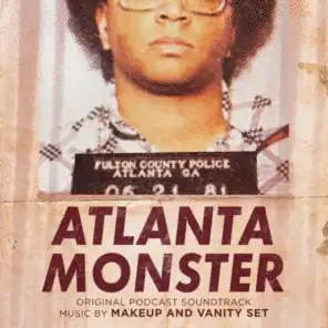 Atlanta Monster (Original Podcast Soundtrack)