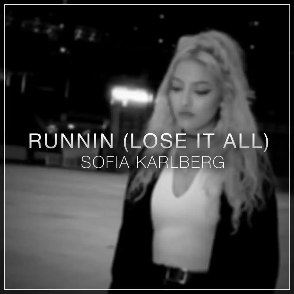 Runnin (Lose It All)