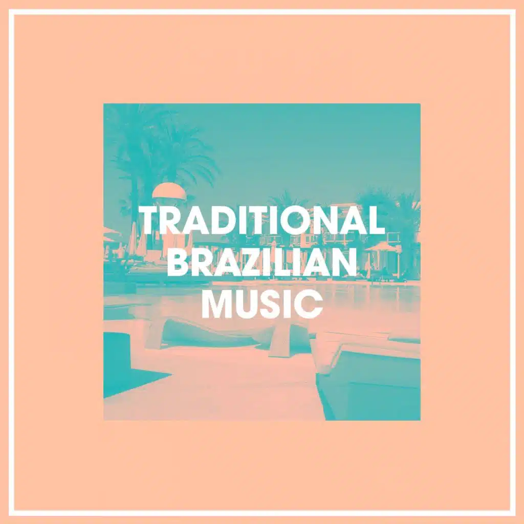 Traditional Brazilian Music
