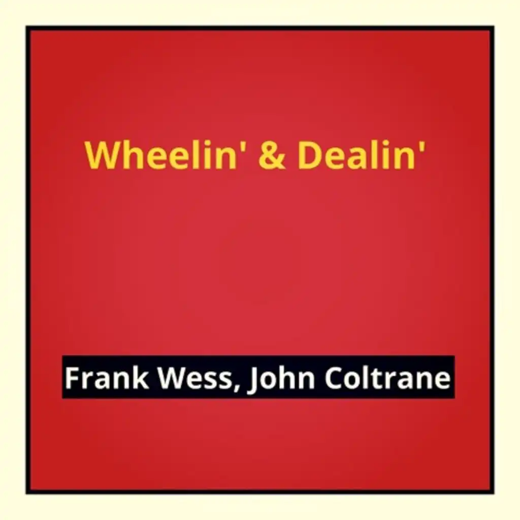 Wheelin' & Dealin' (feat. Paul Quinichette, Mal Waldron, Doug Watkins & Arthur Taylor)