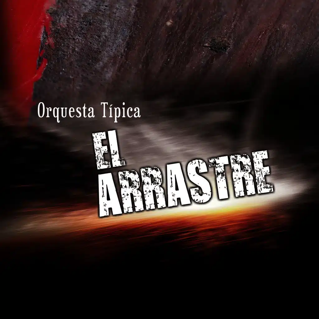 Orquesta Típica El Arrastre
