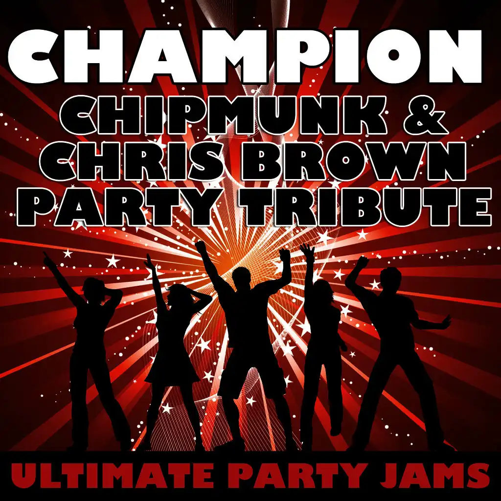 Champion (Chipmunk & Chris Brown Party Tribute)