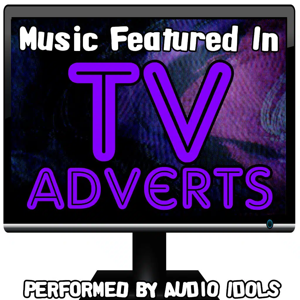 Music Featured In TV Adverts