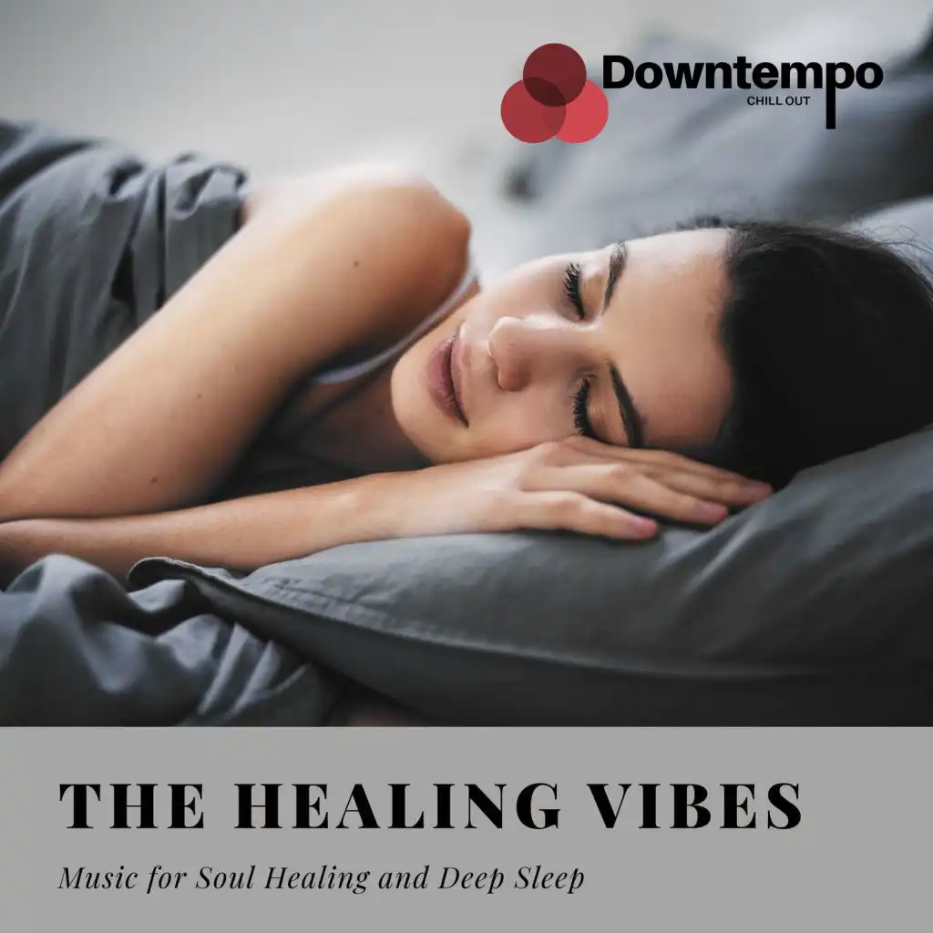 The Healing Vibes: Music for Soul Healing and Deep Sleep