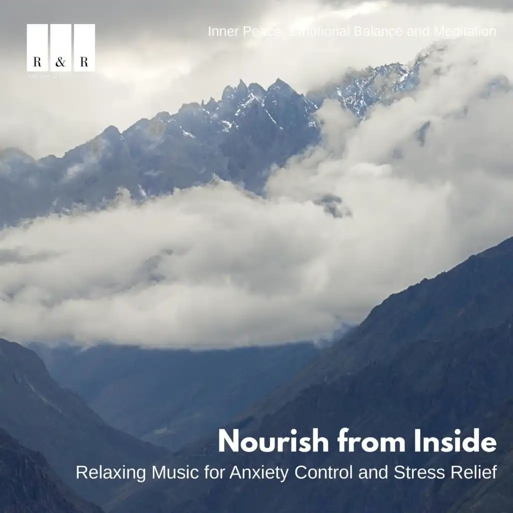 Nourish from Inside: Relaxing Music for Anxiety Control and Stress Relief: Inner Peace, Emotional Balance and Meditation