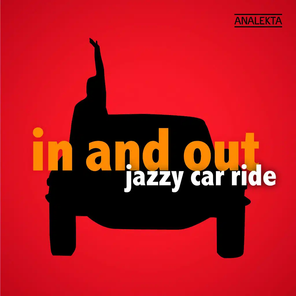 In and out: Jazzy Car Ride
