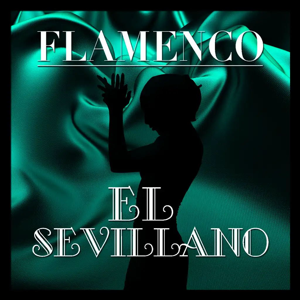Flamenco: El Sevillano