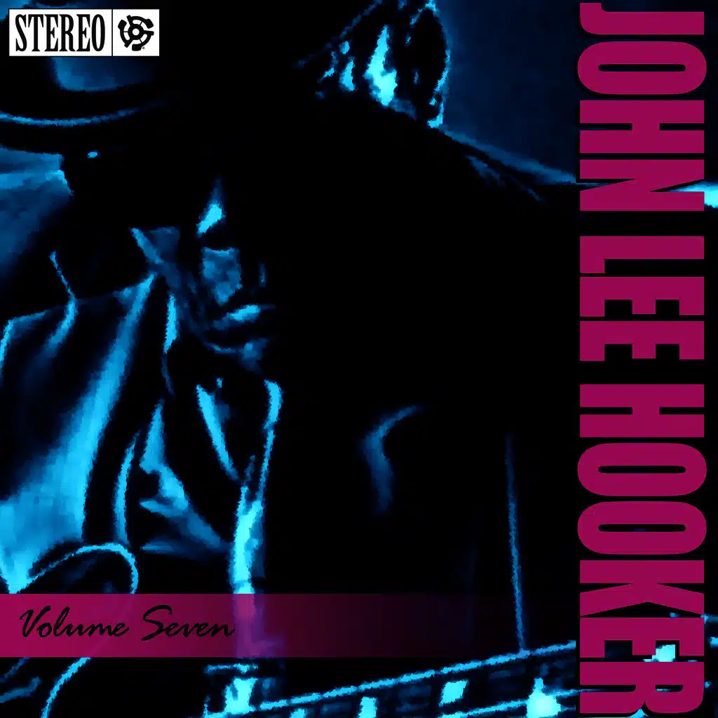 John Lee Hooker - Vol. 7- Please Don't Go