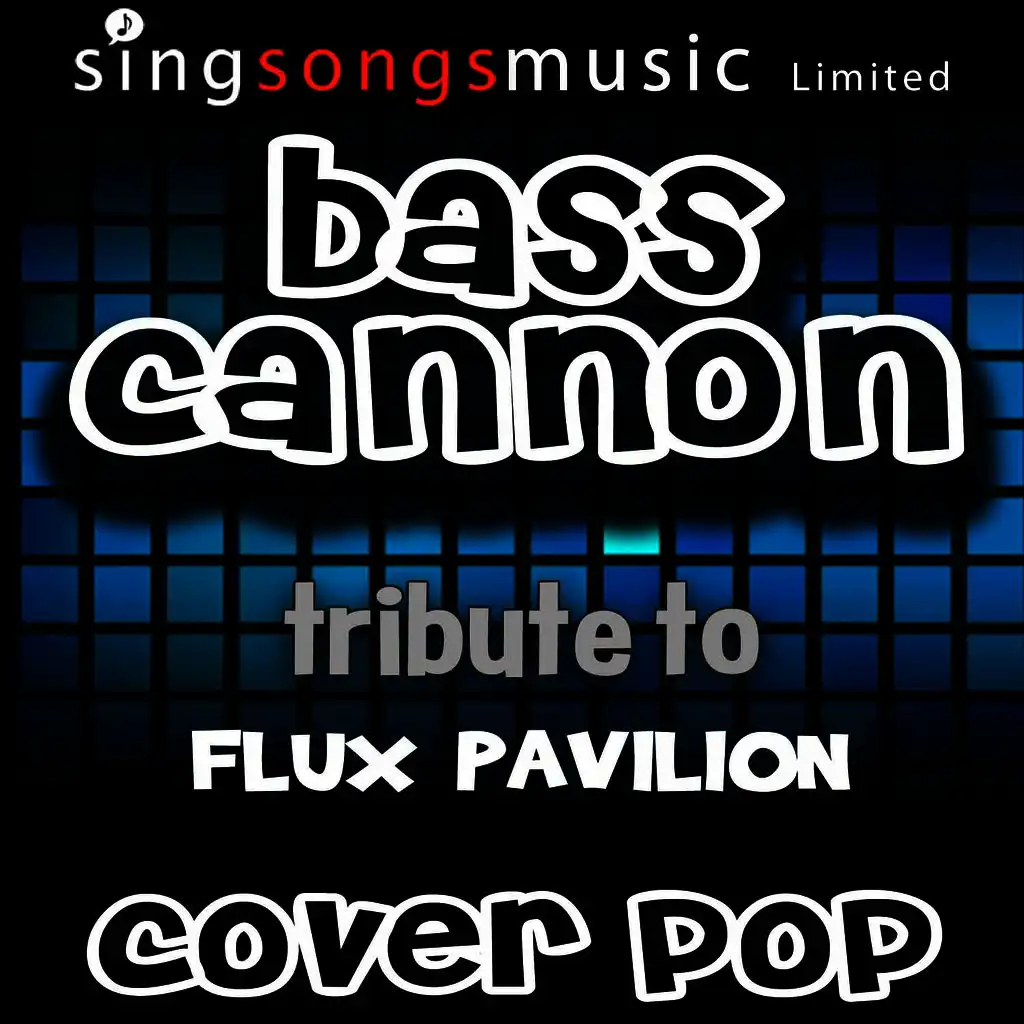 Bass Cannon (Tribute to Flux Pavilion)