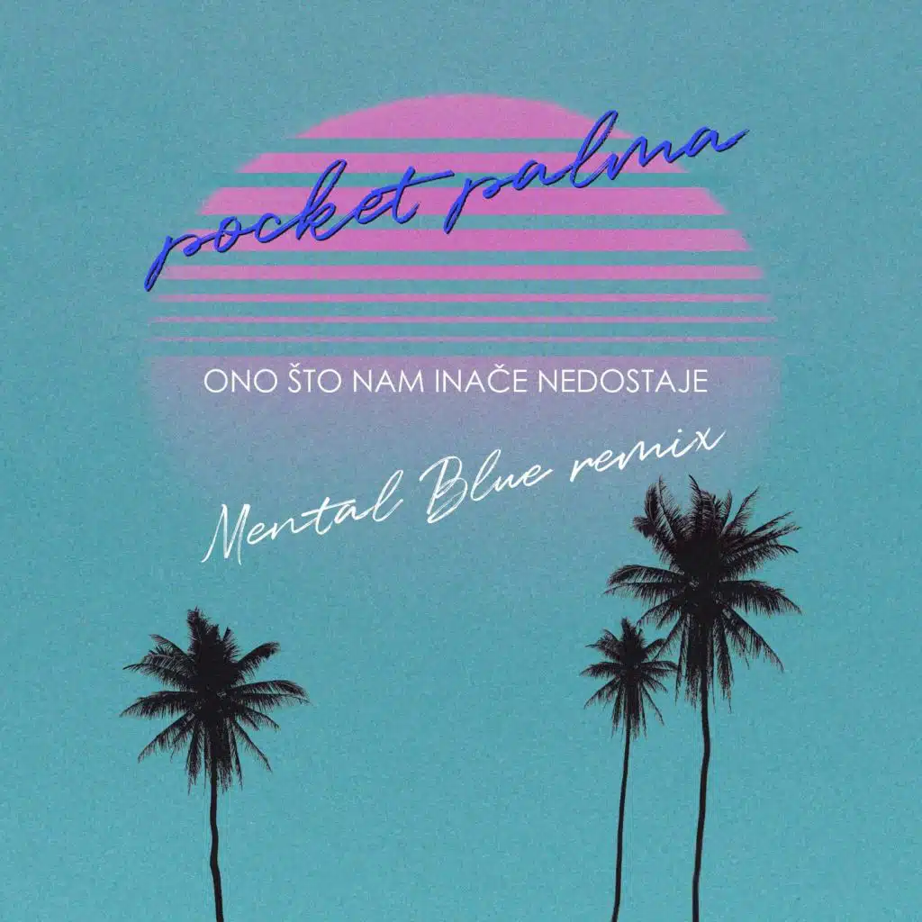 Ono što nam inače nedostaje (Mental Blue Remix)