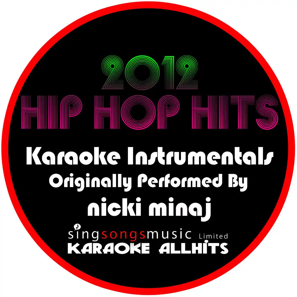 2012 Hip Hop Hits (Originally Performed By Nicky Minaj) [Karaoke Instrumentals]