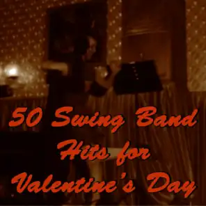 50 Swing Band Hits for Valentine's Day