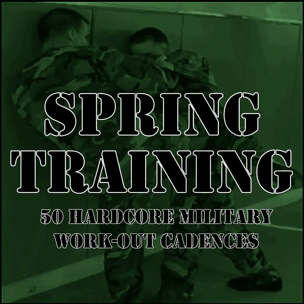Spring Training: 50 Hardcore Military Work-Out Cadences