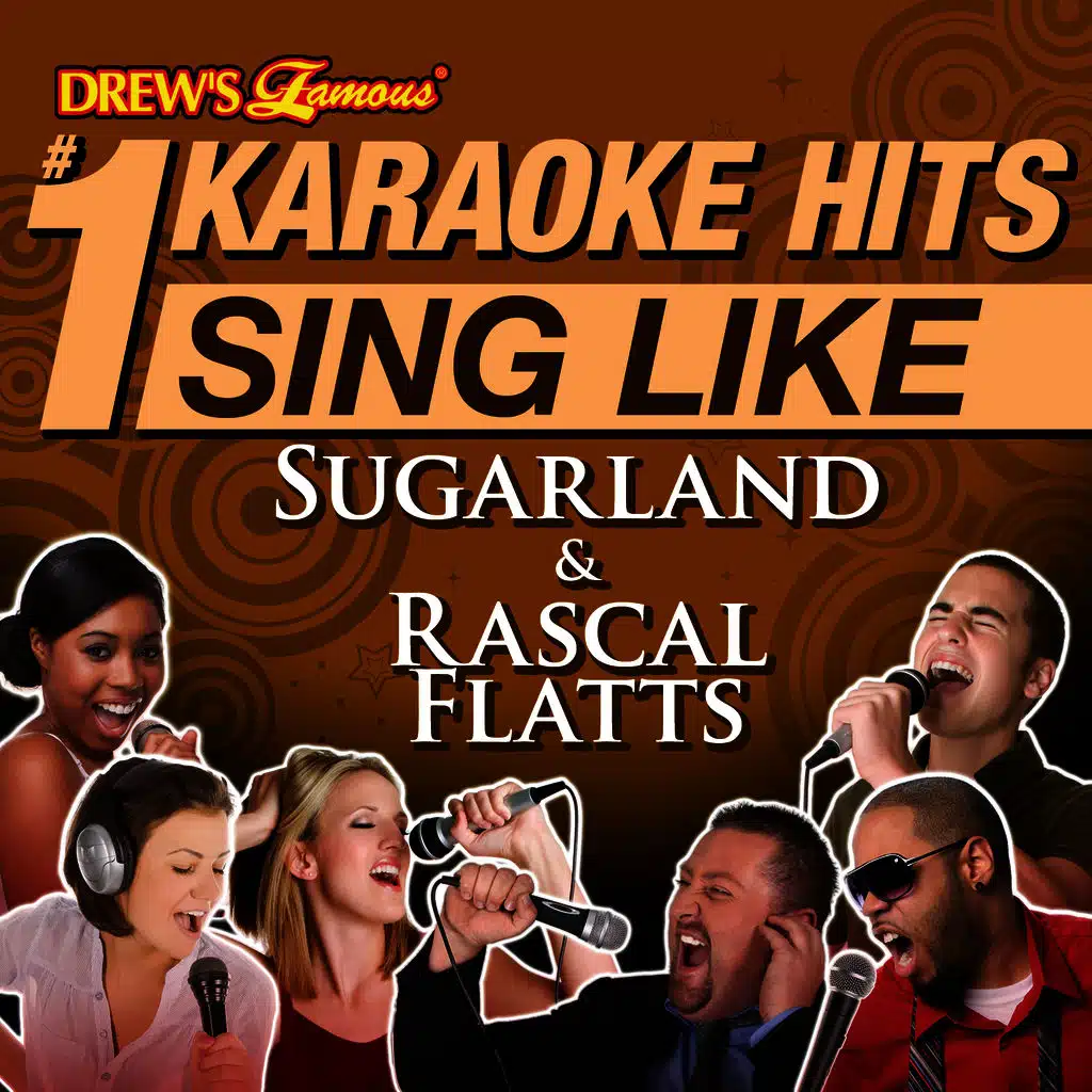 Drew's Famous #1 Karaoke Hits: Sing Like Sugarland & Rascal Flatts