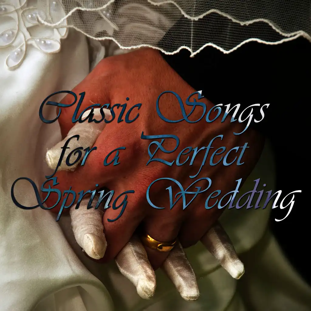 Classic Songs for a Perfect Spring Wedding