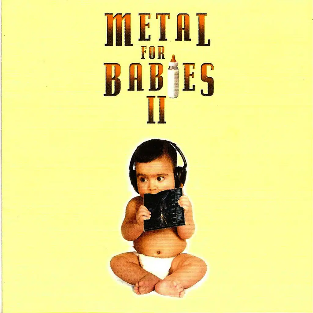 Metal for Babies II