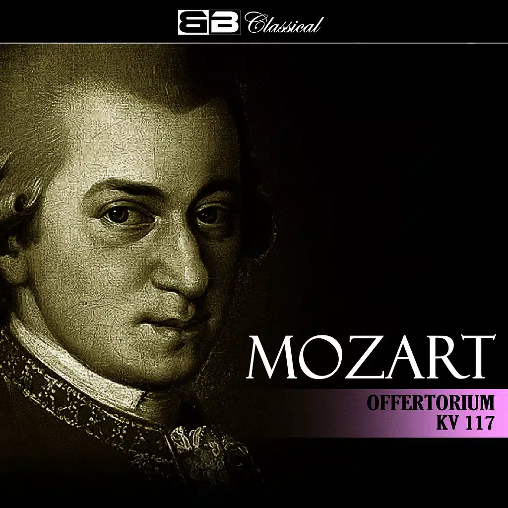 Offertorium in C Major, "Benedictus sit Deus Pater", KV 117: IV.