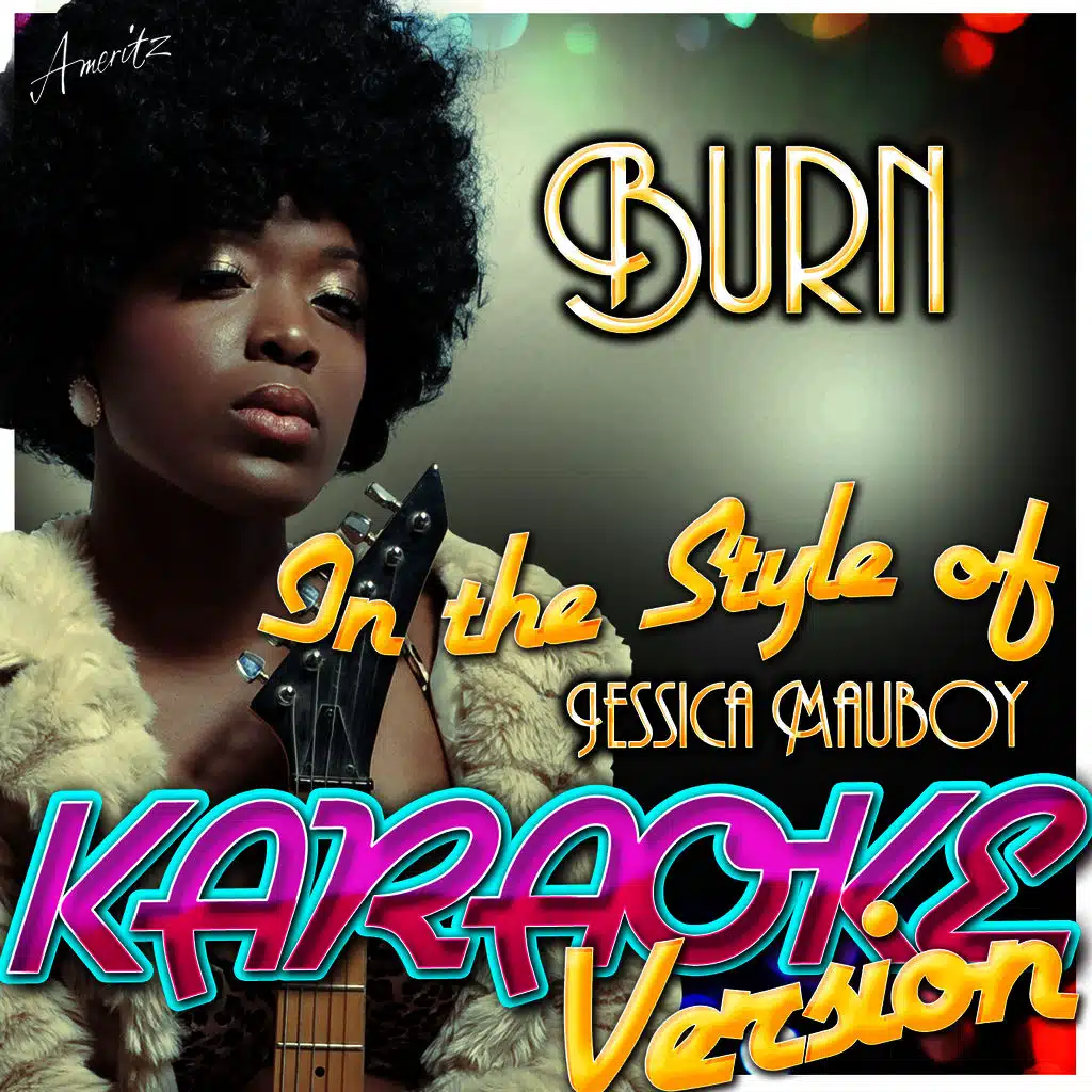 Burn (In the Style of Jessica Mauboy) [Karaoke Version]